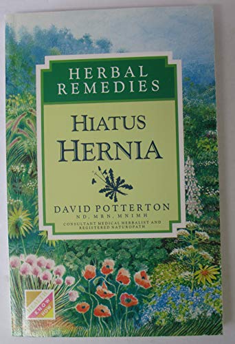 Beispielbild fr Herbal Remedies : Hiatus Hernia zum Verkauf von Better World Books