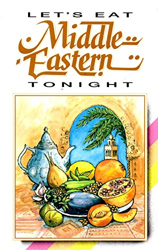 Stock image for Let's Eat Middle Eastern: At Home! (Let's eat series) for sale by WorldofBooks