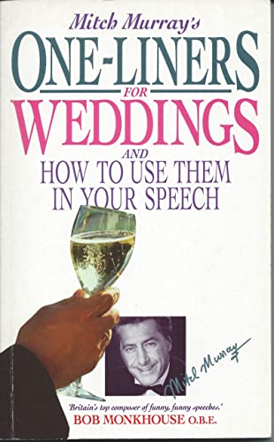 Stock image for Mitch Murray's One-liners for Weddings: And How to Use Them in Your Speech for sale by WorldofBooks