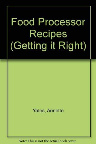 Beispielbild fr Food Processor Recipes (Getting it Right S.) zum Verkauf von WorldofBooks