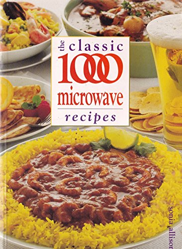 Beispielbild fr The Classic 1000 Microwave Recipes zum Verkauf von WorldofBooks