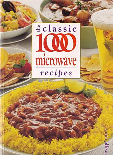 Stock image for The Classic 1000 Microwave Recipes for sale by WorldofBooks