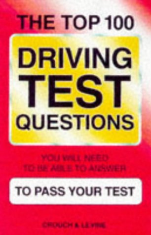 The Top 100 Driving Test Questions and Answers (9780572020408) by Andrew Crouch; Joseph S. Levine