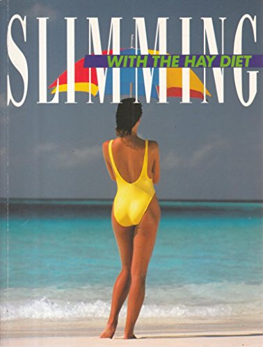 Imagen de archivo de Slimming With the Hay Diet (Picture Know-how Series) a la venta por Wonder Book