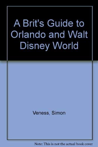 Stock image for A Brit's Guide to Orlando and Walt Disney World for sale by AwesomeBooks