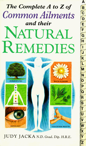 Complete A-Z Common Ailments and Their Natural Remedies (9780572021528) by Jacka, Judy