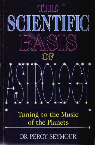 The Scientific Basis of Astrology (9780572021818) by Percy Seymour