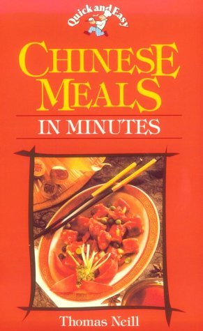 Beispielbild fr Quick and Easy Chinese Meals in Minutes zum Verkauf von Goldstone Books