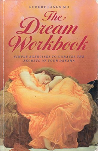 Imagen de archivo de The Dream Workbook: Simple Exercises to Unravel the Secrets of Your Dreams (Quantum) a la venta por WorldofBooks