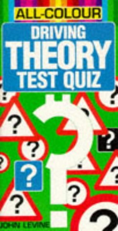 All Colour Driving Theory Test Quiz (9780572022273) by John R. Levine
