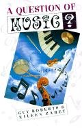 Stock image for A Question of Music for sale by Half Price Books Inc.