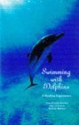 Beispielbild fr Swimming with Dolphins: A Healing Experience zum Verkauf von WorldofBooks