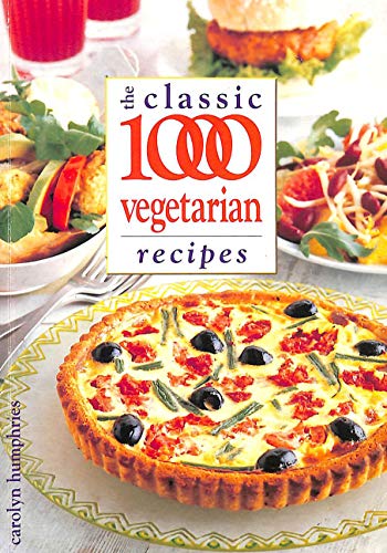 Imagen de archivo de The Classic 1000 Vegetarian Recipes a la venta por HPB-Diamond