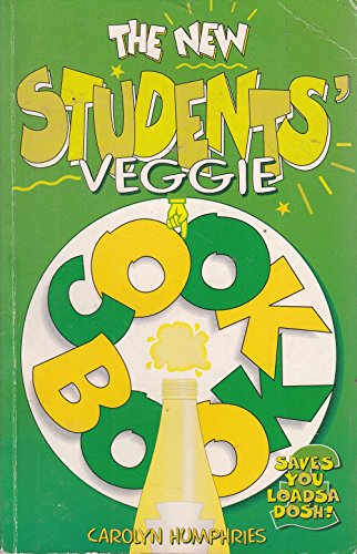 The New Students Veggie Cook Book By Humphries Carolyn Very Good the-new-students-veggie-cook-book-by-humphries-carolyn-very-good