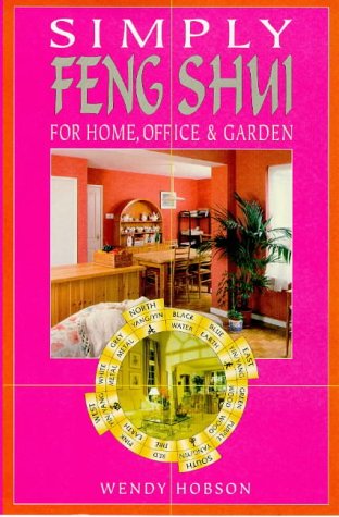 Stock image for Simply Feng Shui : For Home, Office and Garden for sale by Better World Books