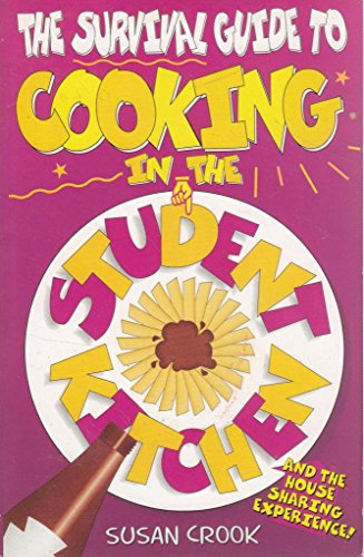 Beispielbild fr The Survival Guide to Cooking in the Student Kitchen zum Verkauf von AwesomeBooks