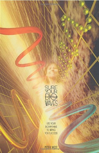 Immagine dell'editore per Surf Your Biowaves: Use Your Biorhythms to Ensure Greater Success venduto da Your Online Bookstore