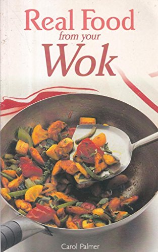 Beispielbild fr Real Food from Your Wok zum Verkauf von Wonder Book