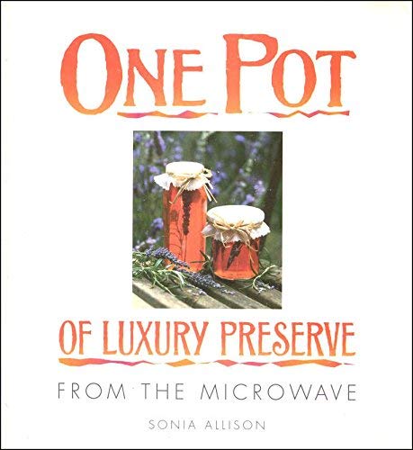 Beispielbild fr One-pot Luxury Preserves from the Microwave zum Verkauf von WorldofBooks