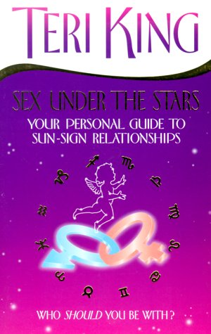 Imagen de archivo de Sex Under the Stars: Your Personal Guide to Sun-Sign Relationships a la venta por Books From California