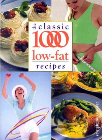 Stock image for The Classic 1000 Low-fat Recipes for sale by WorldofBooks