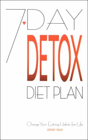 Stock image for 7-Day Detox Diet Plan: Change Your Eating Habits for Life for sale by Newsboy Books