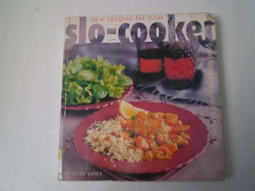 Imagen de archivo de New Recipes for Your Slo-cooker: Good Good from Your Slo-Cooker a la venta por WorldofBooks
