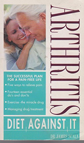 Imagen de archivo de Arthritis : Diet Against It a la venta por ThriftBooks-Dallas