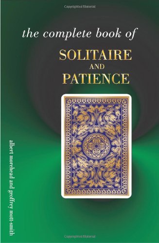 Stock image for The Complete Book of Solitaire and Patience Games for sale by Better World Books