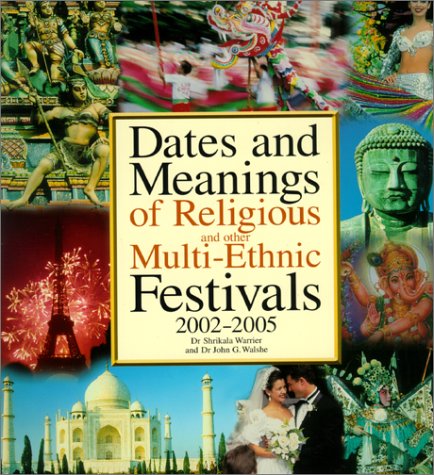 Imagen de archivo de Dates and Meanings of Religious and Other Multi-Ethnic Festivals, 2002-2005 a la venta por Better World Books