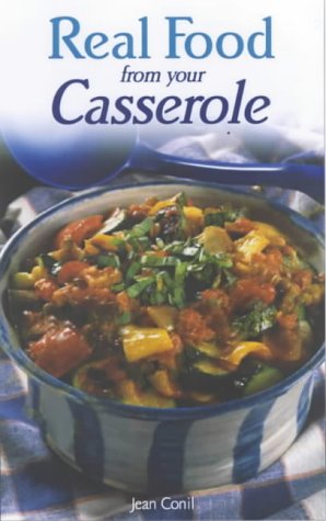 Stock image for Real Food from Your Casserole for sale by WorldofBooks