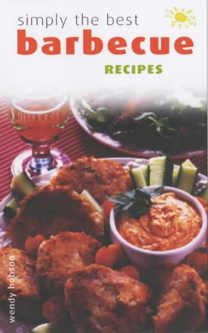 Simply the Best Barbecue Recipes (9780572027001) by Wendy Hobson