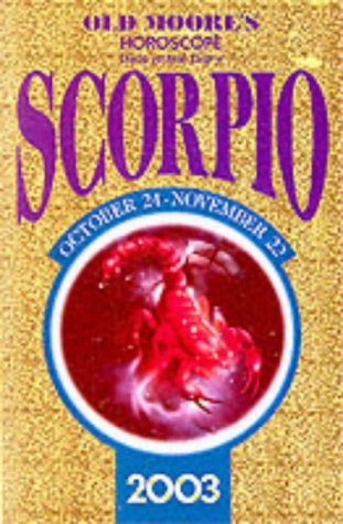 Old Moore's Horoscope and Astral Diary 2003: Scorpio : October 24-November 22 (9780572027889) by Moore, Thomas