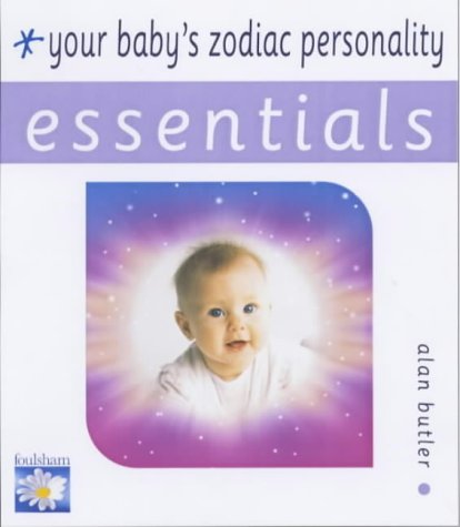 Essentials Baby's Zodiac Personality (9780572028008) by Butler, Alan