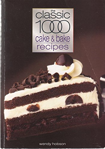 Beispielbild fr Classic 1000 Cake & Bake Recipes (Classic 1000 Cookbook) zum Verkauf von WorldofBooks