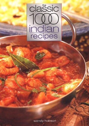 Stock image for The Classic 1000 Indian Recipes (Classic 1000 Cookbook) for sale by HPB Inc.
