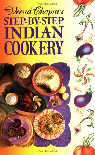 Beispielbild fr Veena Chopra's Step-by-step Indian Cookery zum Verkauf von WorldofBooks