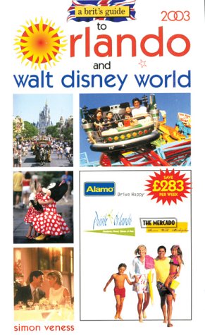 Beispielbild fr A Brit's Guide to Orlando and Walt Disney World 2003 zum Verkauf von AwesomeBooks