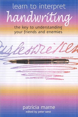 Stock image for Learn to Interpret Handwriting: The Key to Understanding Your Friends and Enemies for sale by WorldofBooks