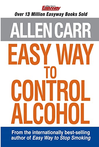 Allen Carr's Easy Way to Control Alcohol (9780572028503) by Allen Carr