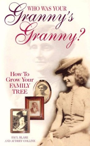 Stock image for Who Was Your Granny's Granny?: How to Grow Your Family Tree for sale by WorldofBooks