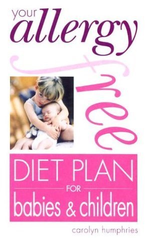 Stock image for Your Allergy-free Diet Plan for Babies and Children for sale by WorldofBooks