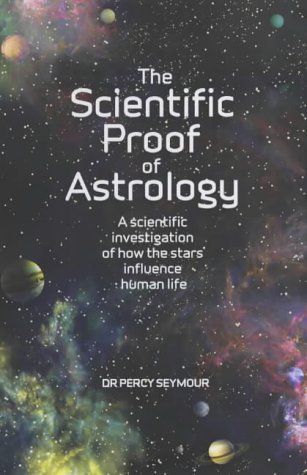 The Scientific Proof of Astrology (9780572029067) by Percy Seymour