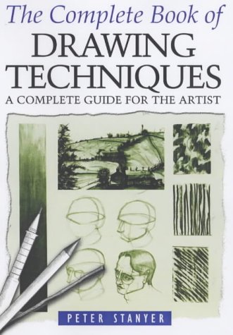 Imagen de archivo de The Complete Book of Drawing Techniques: A Complete Guide for the Artist a la venta por WorldofBooks