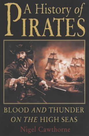 Pirates: Blood and Thunder on the High Seas (9780572029210) by Cawthorne, Nigel