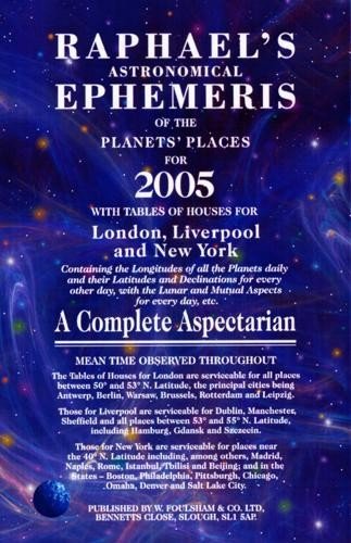Beispielbild fr Raphael's Astronomical Ephemeris of the Planets 2005 2005 (Raphael's Astronomical Ephemeris of the Planets' Places): A Complete Aspectarian zum Verkauf von WorldofBooks