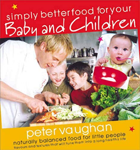 Beispielbild fr Simply Better Food for Baby and Toddl zum Verkauf von Better World Books: West