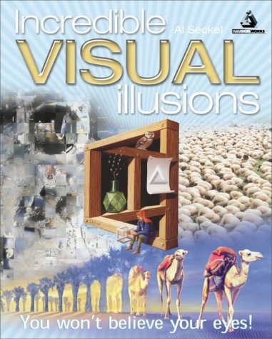 Stock image for INCREDIBLE VISUAL ILLUSIONS for sale by M. & A. Simper Bookbinders & Booksellers