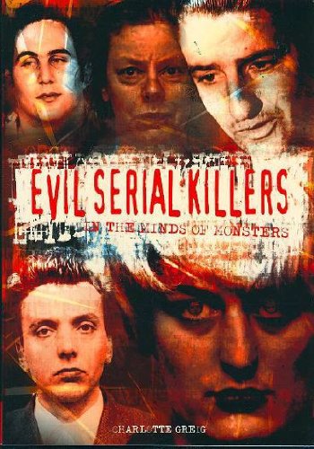 Stock image for Evil Serial Killers: In the Minds of Monsters for sale by WorldofBooks