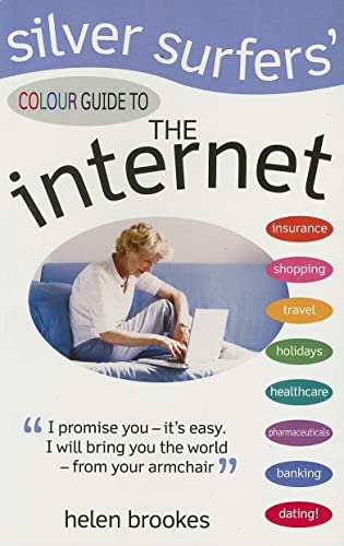 Beispielbild fr The Silver Surfers' Colour Guide to the Internet zum Verkauf von WorldofBooks